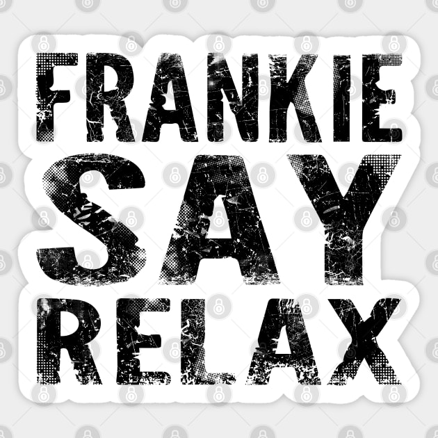 FRANKIE SAY RELAX Sticker by trev4000